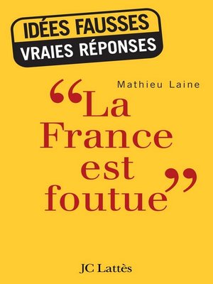 cover image of «La France est foutue»